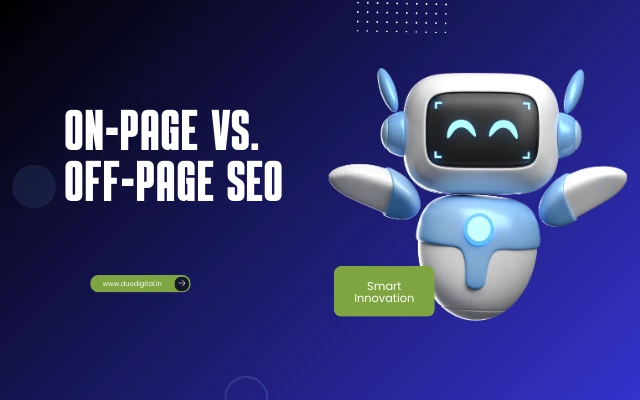 On-Page vs. Off-Page SEO: What Matters More in 2025?